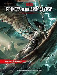 D&D 5th Edition: Princes of the Apocalypse